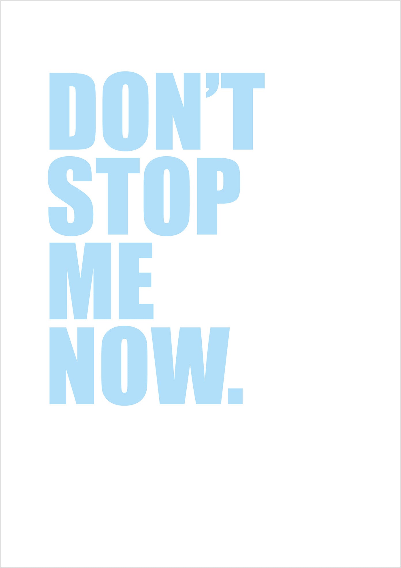 Don't Stop Me Now (sans-serif)